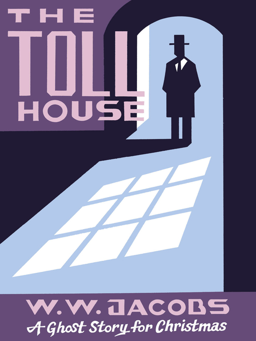 Title details for The Toll House by W. W. Jacobs - Available